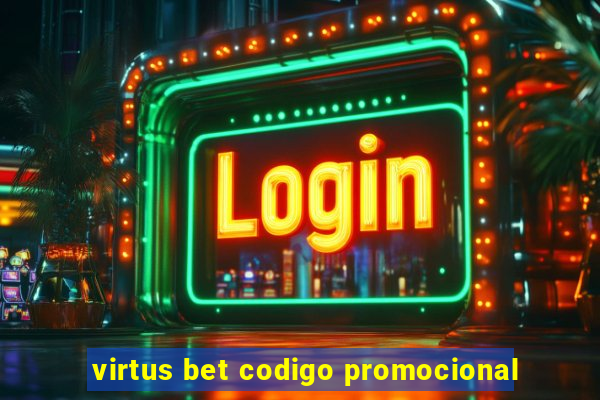 virtus bet codigo promocional